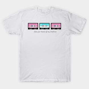 take your hands off my walkman pink and blue T-Shirt